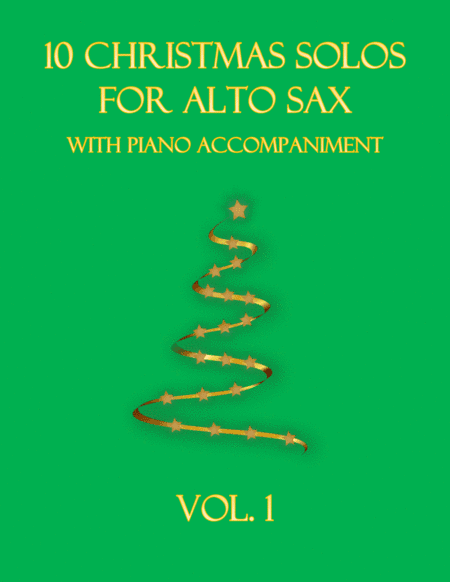 10 Christmas Solos for Alto Sax (with piano accompaniment) vol. 1 (arr. B C Dockery)