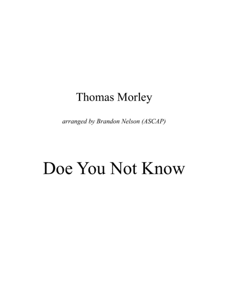 Doe You Not Know (trumpet, horn, trombone or baritone) (arr. Brandon Nelson)