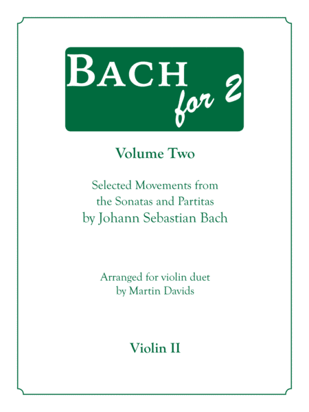 Bachfor2, Volume 2, Violin 2 (arr. Martin Davids)