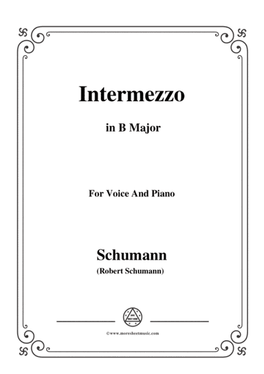 Schumann-Intermezzo,in B Major,for Voice and Piano (arr. MSM)