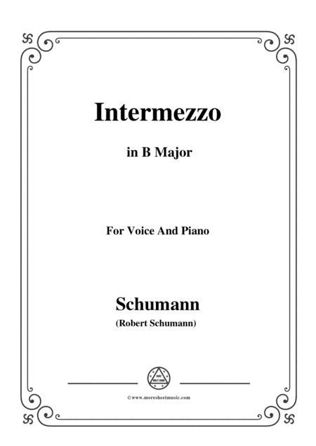 Schumann-Intermezzo,in B Major,for Voice and Piano (arr. MSM)