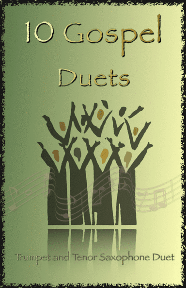 10 Gospel Duets for Trumpet and Tenor Saxophone (arr. David McKeown)