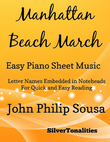 Manhattan Beach March Easy Piano Sheet Music (arr. SilverTonalities)