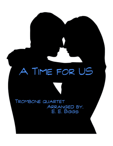 A Time For Us (love Theme) (arr. E. E. Biggs)