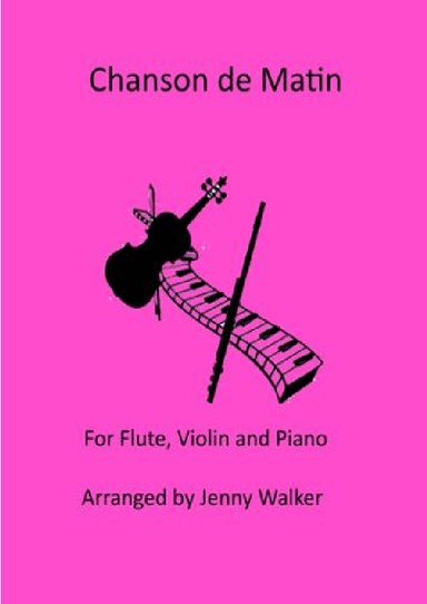 Chanson de Matin (Elgar) for Flute, Violin and Piano - Score Only (arr. J Walker)