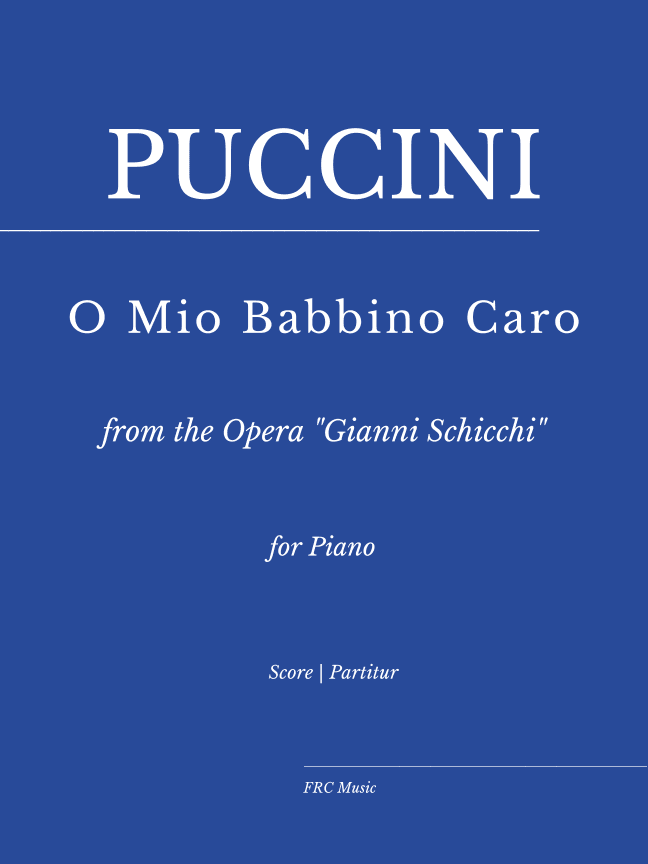 Puccini: O Mio Babbino Caro - for Piano Solo (from the Opera "Gianni Schicchi") (arr. Flavio Regis Cunha)
