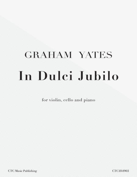 In Dulci Jubilo/Good Christian Men Rejoice (arr. Graham Yates)