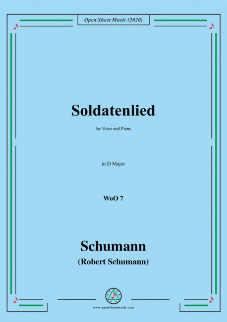 Schumann-Soldatenlied,WoO 7,in D Major,for Voice and Piano (arr. MSM)