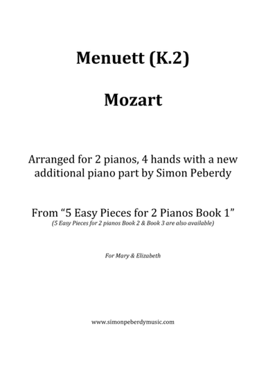 Menuett / Minuet (W A Mozart) in a new, easy arrangement for 2 pianos by Simon Peberdy (arr. Simon Peberdy)