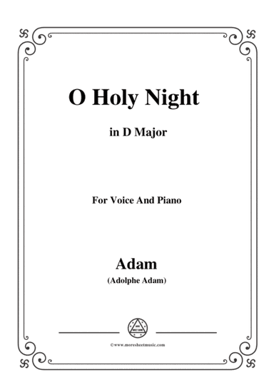 Adam-O Holy night cantique de noel in D Major, for Voice and Piano (arr. MSM)