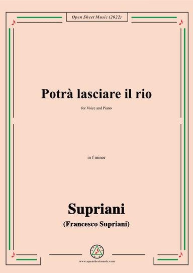 Supriani-Potrà lasciare il rio,in f minor,for Voice and Piano (arr. OSM Press)