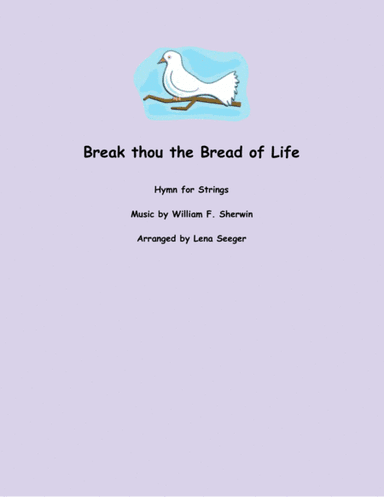 Break Thou the Bread of Life (arr. Lena Seeger)