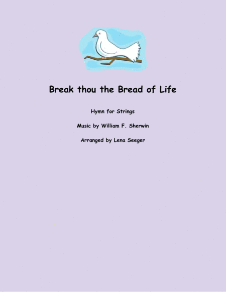 Break Thou the Bread of Life (arr. Lena Seeger)