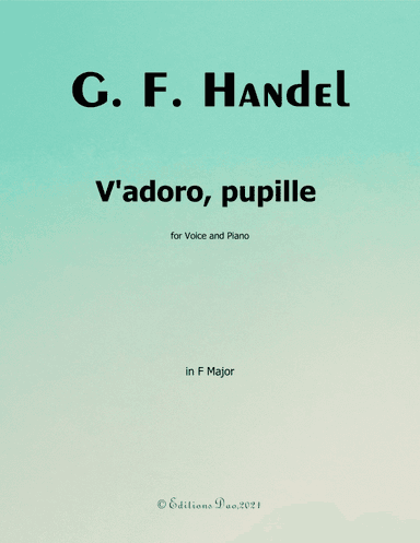 V'adoro, pupille, by Handel, in F Major (arr. Editions Dao)