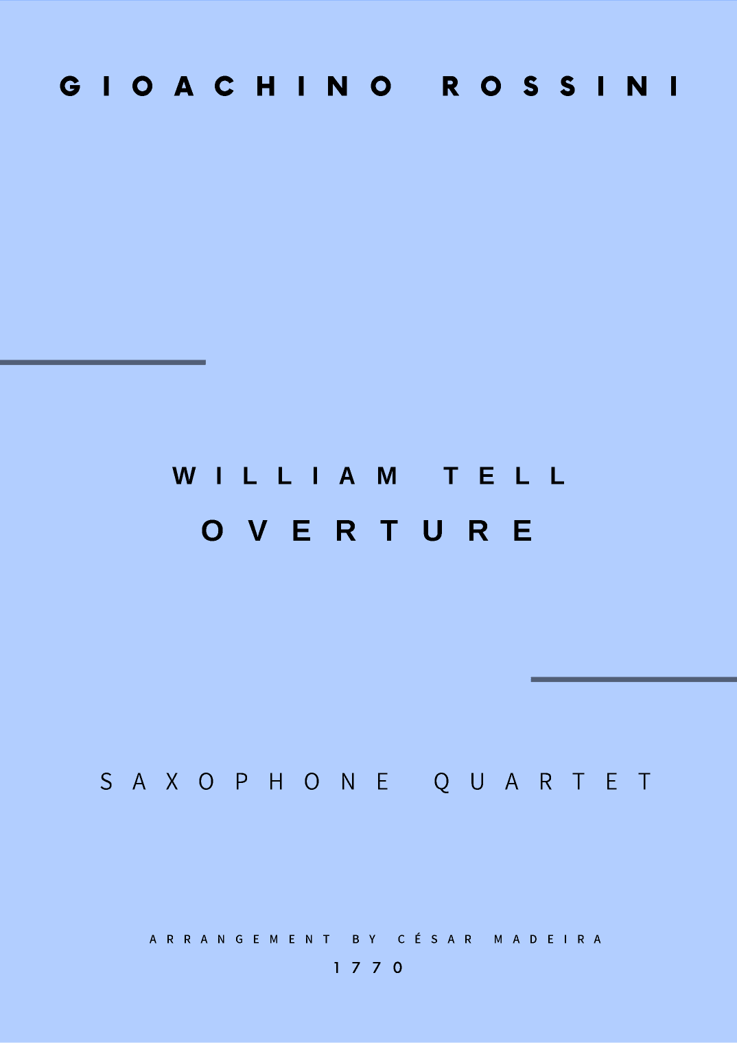 William Tell Overture - Sax Quartet (Full Score and Parts) (arr. César Madeira)