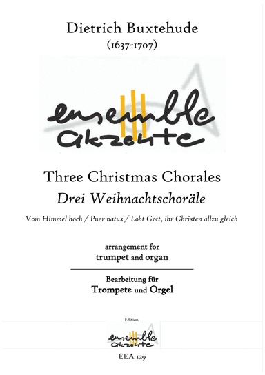 Three Christmas Chorales / Drei Weihnachtschoräle - arrangement for trumpet and organ (arr. Matthias Eckart - Edition Ensemble Akzente)