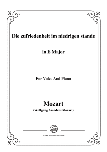 Mozart-Die zufriedenheit im niedrigen stande,in E Major ,for Voice and Piano (arr. MSM)
