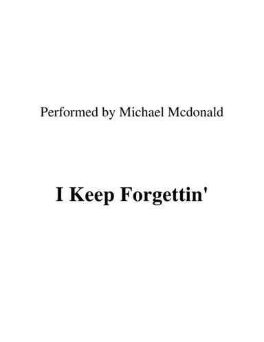 I Keep Forgettin' (every Time You're Near) (arr. Ronn M)