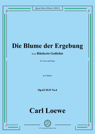 Loewe-Die Blume der Ergebung,Op.62 H.II No.6,in f minor (arr. OSM Press)