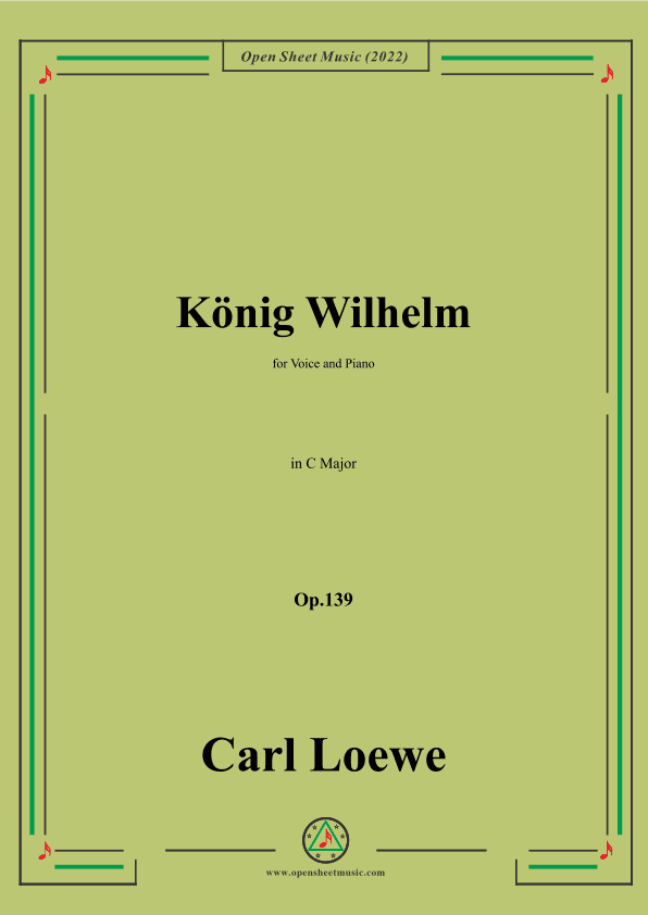 Loewe-König Wilhelm,in C Major,Op.139,for Voice and Piano (arr. OSM Press)