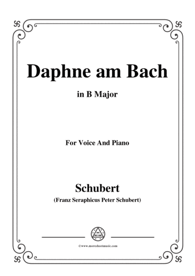 Schubert-Daphne am Bach,in B Major,for Voice&Piano (arr. MSM)