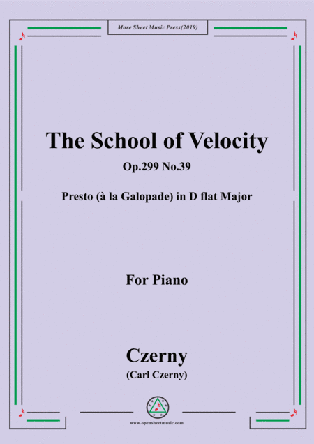 Czerny-The School of Velocity,Op.299 No.39,Presto (à la Galopade) in D flat Major,for Piano (arr. MSM)