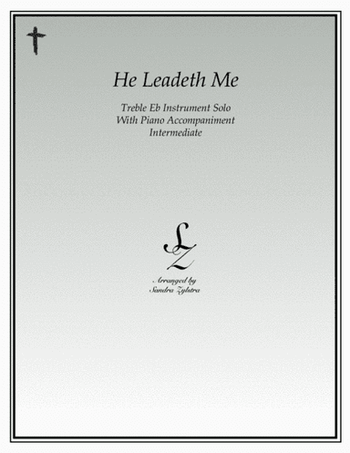 He Leadeth Me (treble Eb instrument solo) (arr. Sandra Zylstra)