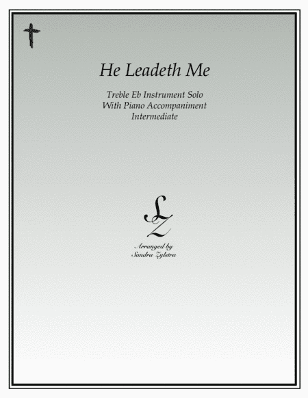 He Leadeth Me (treble Eb instrument solo) (arr. Sandra Zylstra)