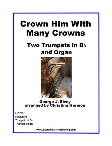 Crown Him With Many Crowns – Two Trumpets and Organ (arr. Christina Harmon)