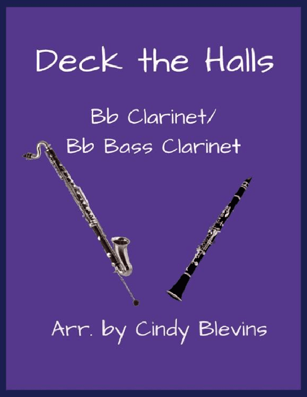 Deck the Halls, Bb Clarinet and Bb Bass Clarinet Duet (arr. Cindy Blevins)
