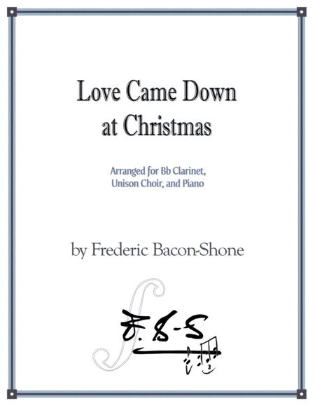 Love Came Down at Christmas (arr. Heather Bacon-Shone)