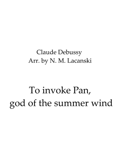 To invoke Pan, god of the summer wind (arr. Nick M Lacanski)