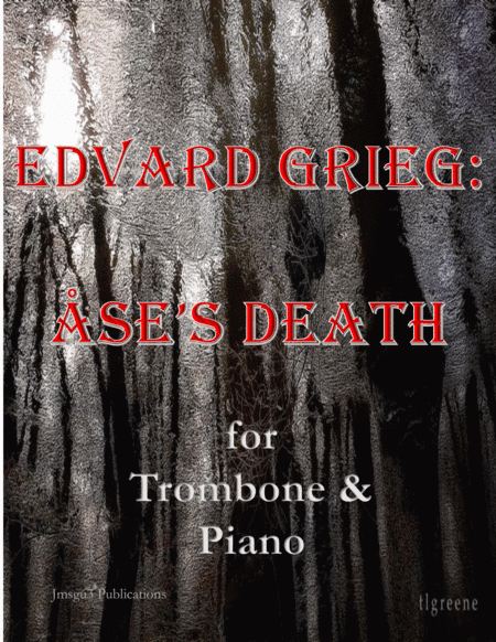 Grieg: Ase's Death from Peer Gynt Suite for Trombone & Piano (arr. James M. Guthrie, ASCAP)