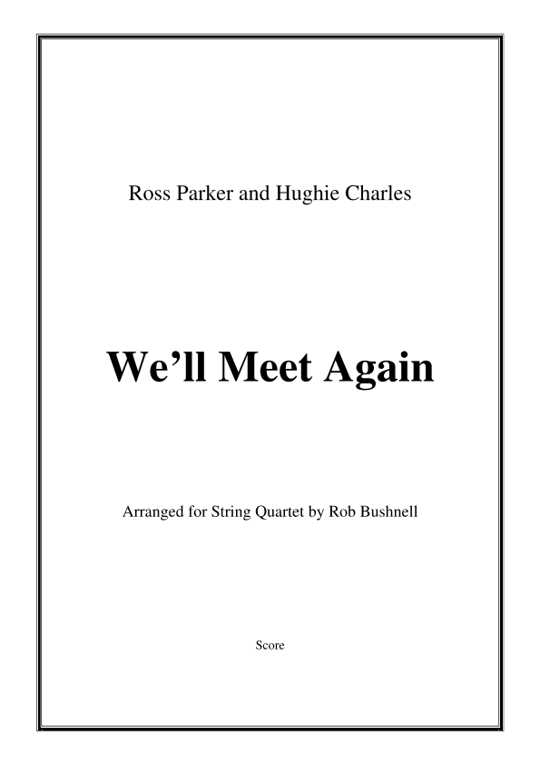 We'll Meet Again (arr. Rob Bushnell)