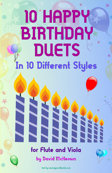 10 Happy Birthday Duets, (in 10 Different Styles), for Flute and Viola (arr. David McKeown)