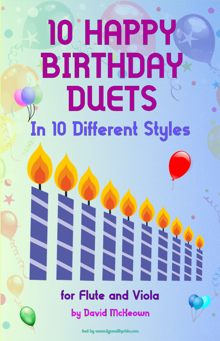 10 Happy Birthday Duets, (in 10 Different Styles), for Flute and Viola (arr. David McKeown)