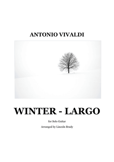 WINTER - LARGO for Solo Guitar (with TAB) (arr. LINCOLN BRADY)