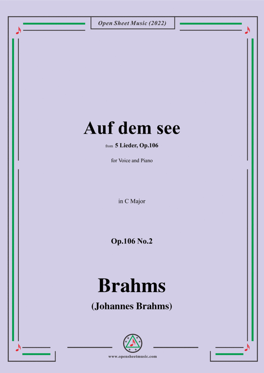 Brahms-Auf dem see,Op.106 No.2 in C Major,for Voice and Piano (arr. Open Cloud)
