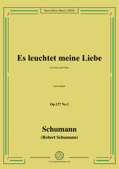 Schumann-Es leuchtet meine Liebe Op.127 No.3,in b minor (arr. MSM)