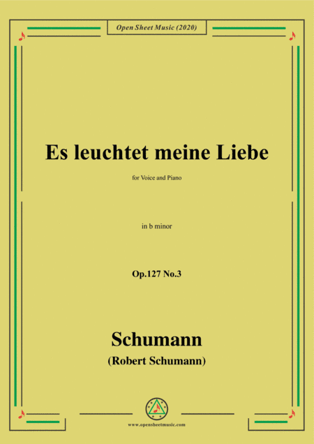 Schumann-Es leuchtet meine Liebe Op.127 No.3,in b minor (arr. MSM)