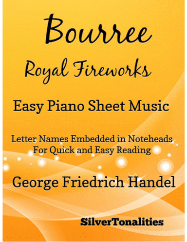Bourree the Royal Fireworks Easy Piano Sheet Music (arr. SilverTonalities)