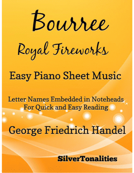 Bourree the Royal Fireworks Easy Piano Sheet Music (arr. SilverTonalities)