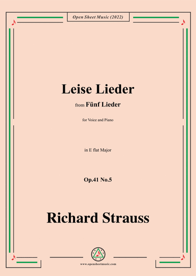 Richard Strauss-Leise Lieder,in E flat Major,Op.41 No.5,for Voice and Piano (arr. Open Cloud)