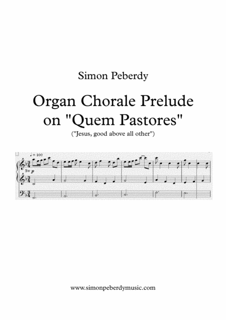 Organ Chorale Prelude on the tune Quem Pastores (Jesus, good above all other)