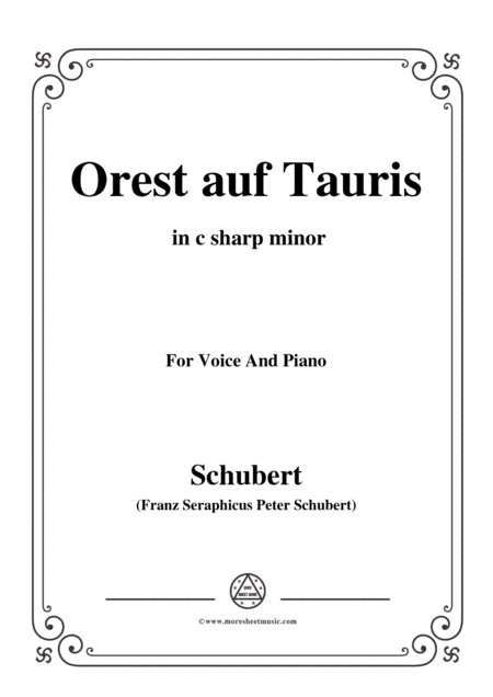 Schubert-Orest auf Tauris(Orestes on Tauris),D.548,in c sharp minor,for Voice&Piano (arr. MSM)