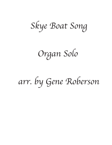 Skye Boat Song for Organ Solo (arr. Gene Roberson)