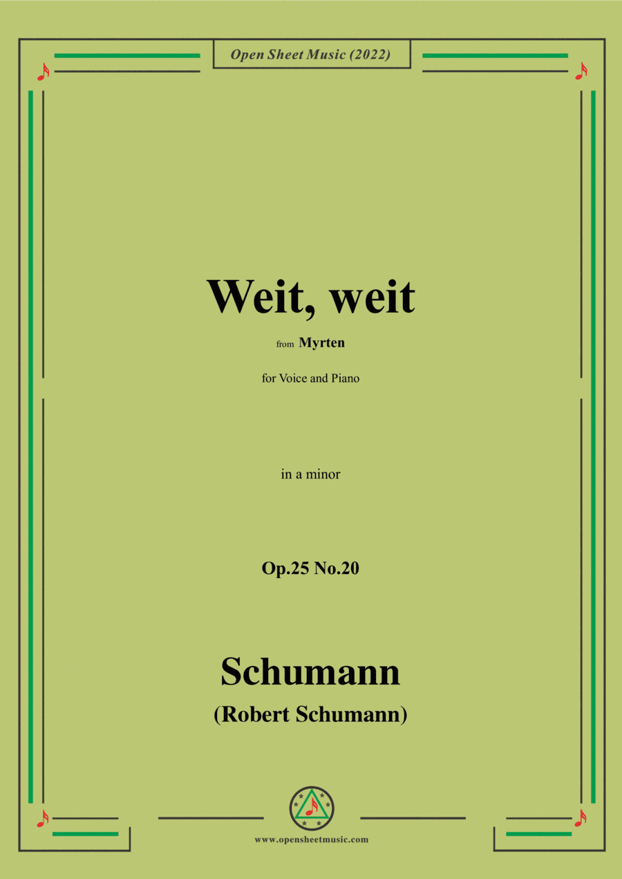 R. Schumann-Weit,weit,Op.25 No.20,from Myrten,in a minor,for Voice and Piano (arr. Open Cloud)