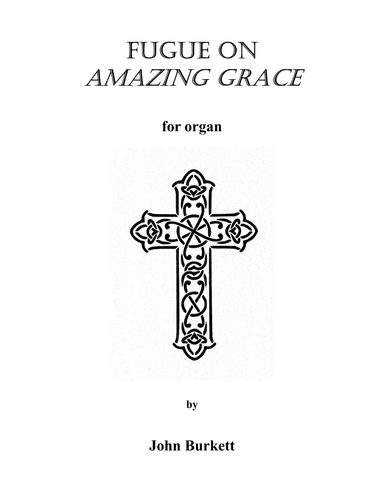Fugue on Amazing Grace (arr. John Burkett)