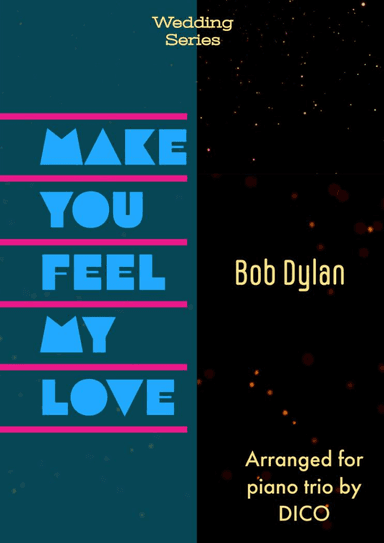 Make You Feel My Love (arr. Dico)