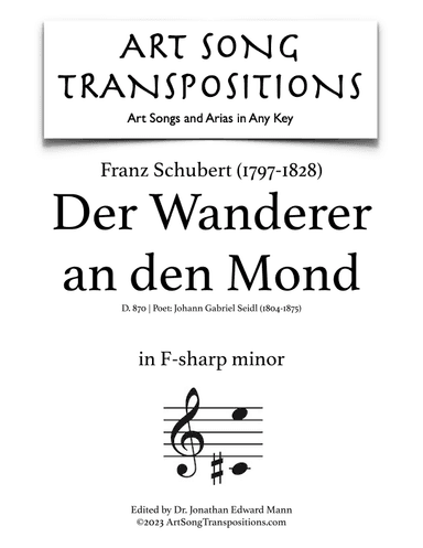 SCHUBERT: Der Wanderer an den Mond, D. 870 (transposed to F-sharp minor) (arr. ArtSongTranspositions.com)